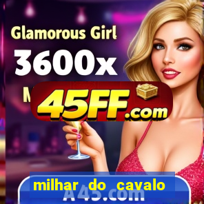 milhar do cavalo que mais sai